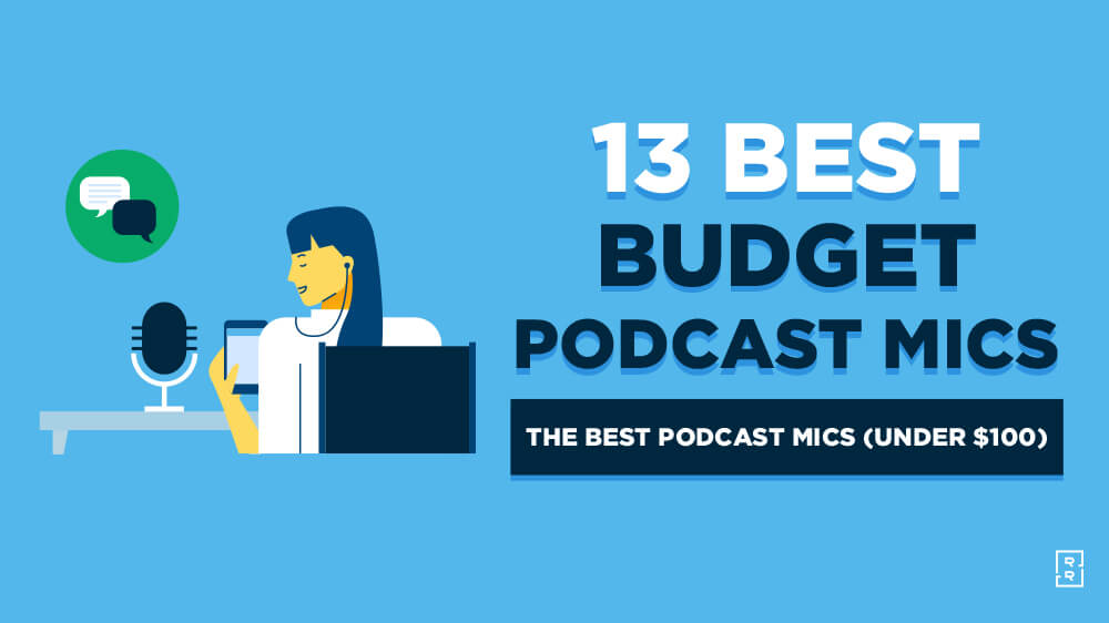 13 Best Cheap Podcast Microphones (USB) Under $100