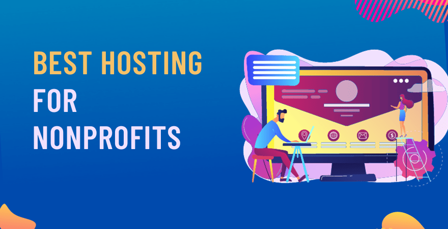 7 Best Web Hosting for Nonprofits In 2023 [#5 Is FREE!]
