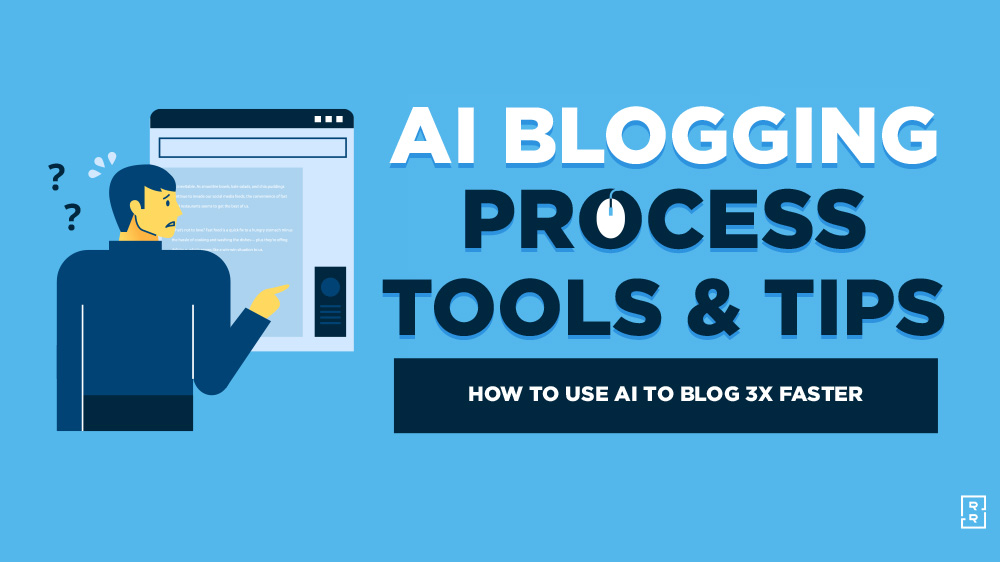 AI Blogging: How Bloggers Use AI Tools to Blog 3x Faster