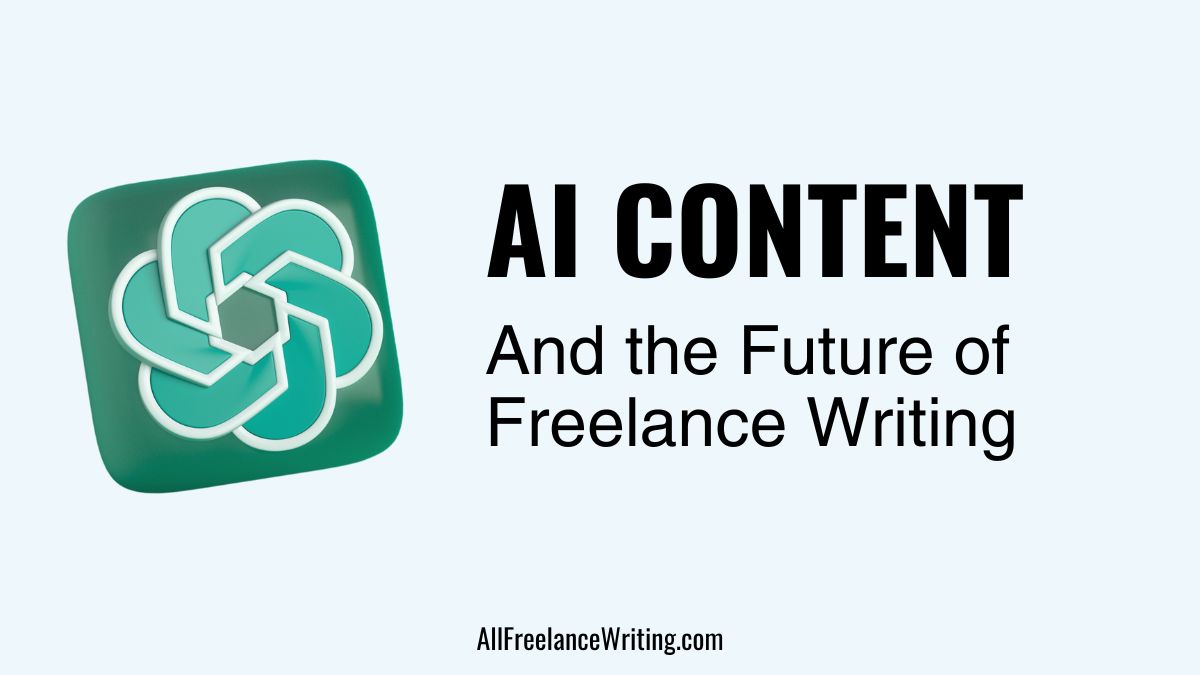 AI content and the Future of Freelance Writing - AllFreelanceWriting.com