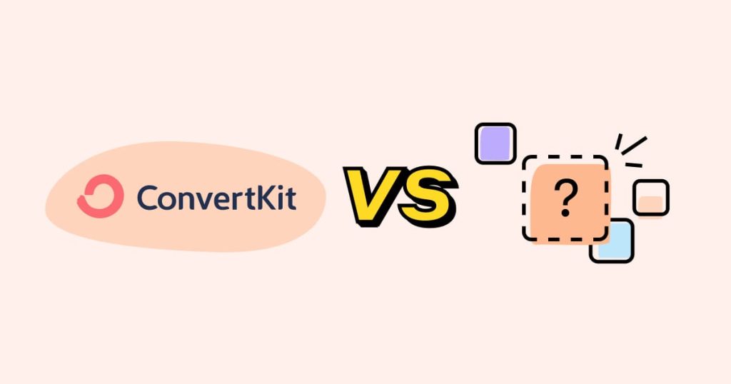 The 10 Best ConvertKit Alternatives for a Killer Email Marketing