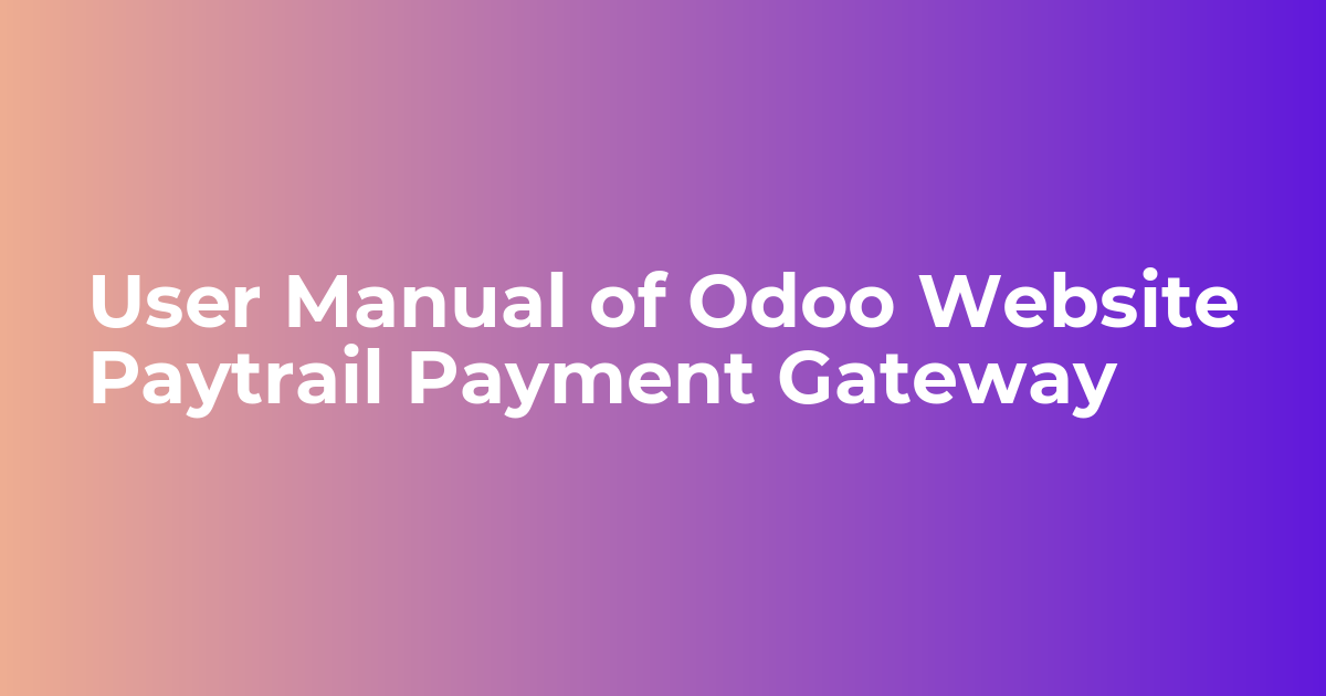 User Manual of Odoo Website Paytrail Payment Gateway