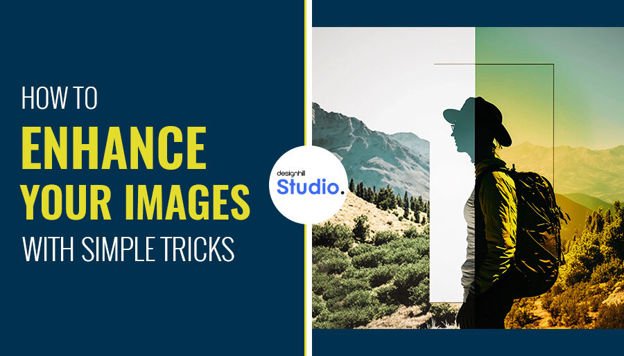 How To Enhance Your Images With Simple Tricks