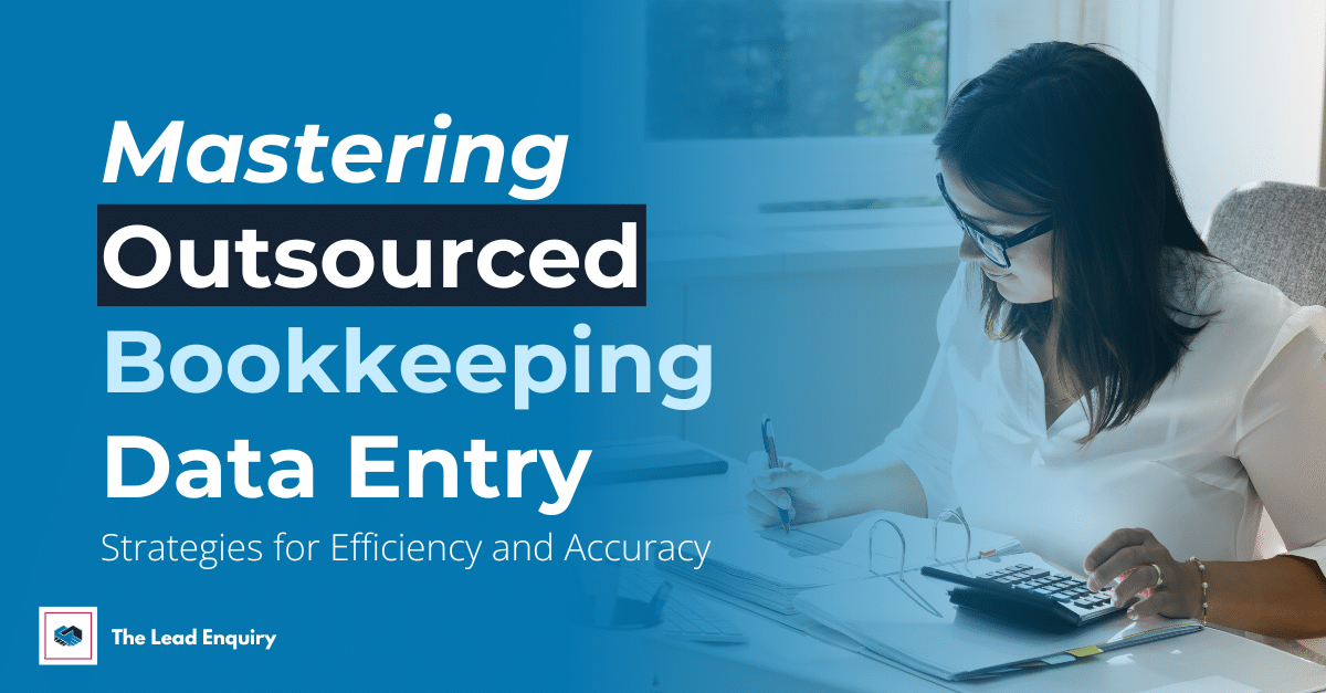 Mastering Outsourced Bookkeeping Data Entry Strategies