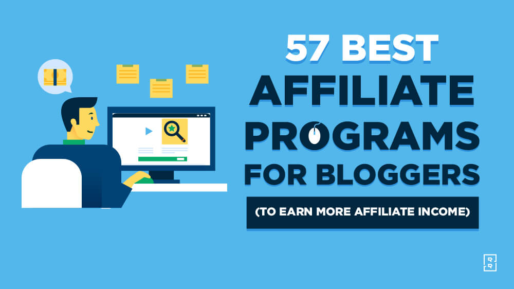 58 Best Affiliate Programs for Bloggers in 2024 (for Blog Income)
