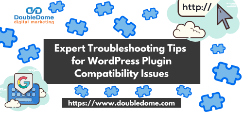 Expert Troubleshooting Tips for WordPress Plugin Compatibility Issues