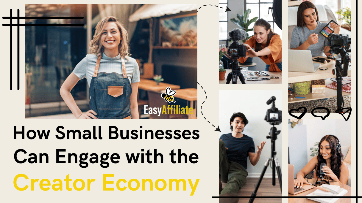 How to Jump into the Creator Economy as a Small Business Owner | Easy Affiliate