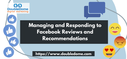 Managing and Responding to Facebook Reviews and Recommendations