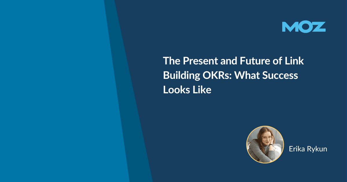 The Present and Future of Link Building OKRs: What Success Looks Like