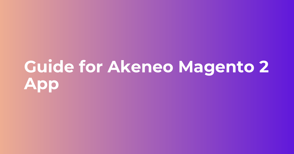 Guide for Akeneo Magento 2 App